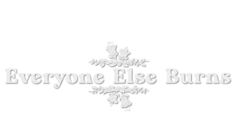 everyone-else-burns-214.webp