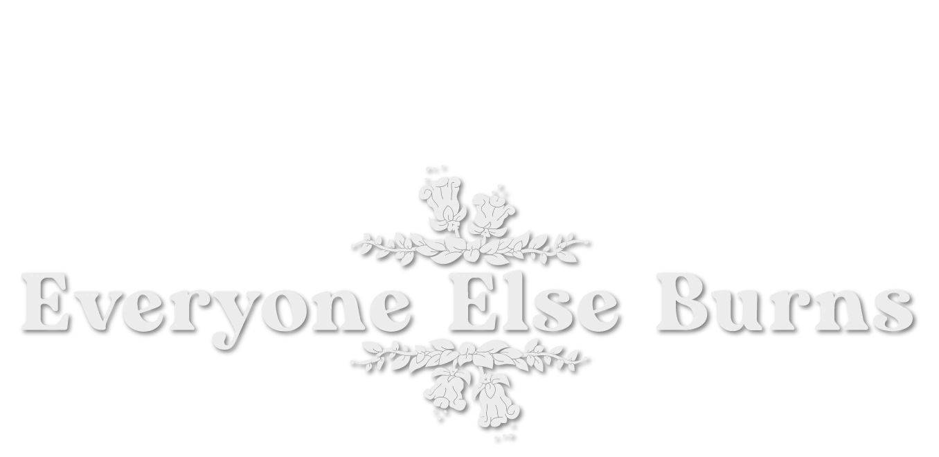 everyone-else-burns-214.webp